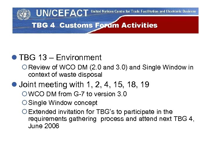 TBG 4 Customs Forum Activities l TBG 13 – Environment ¡ Review of WCO