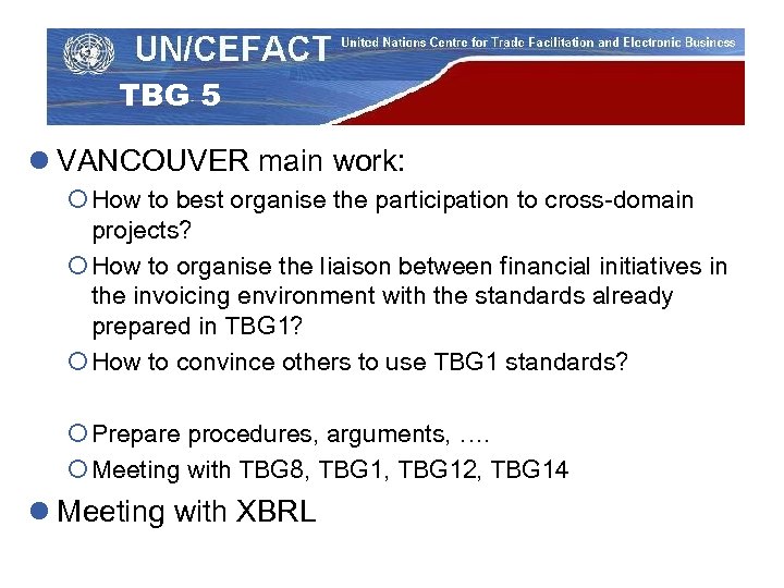 TBG 5 l VANCOUVER main work: ¡ How to best organise the participation to