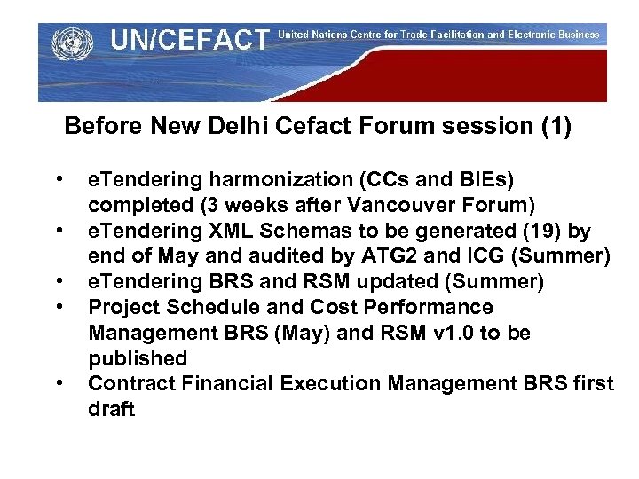 Before New Delhi Cefact Forum session (1) • • • e. Tendering harmonization (CCs
