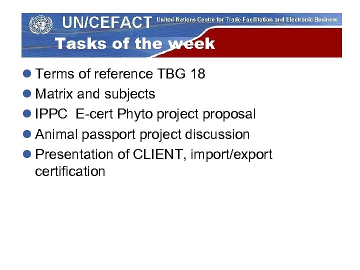 Tasks of the week l Terms of reference TBG 18 l Matrix and subjects