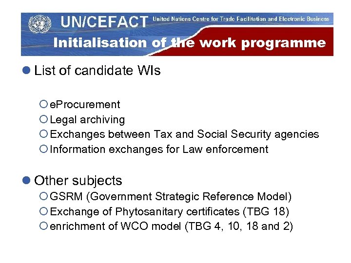 Initialisation of the work programme l List of candidate WIs ¡ e. Procurement ¡