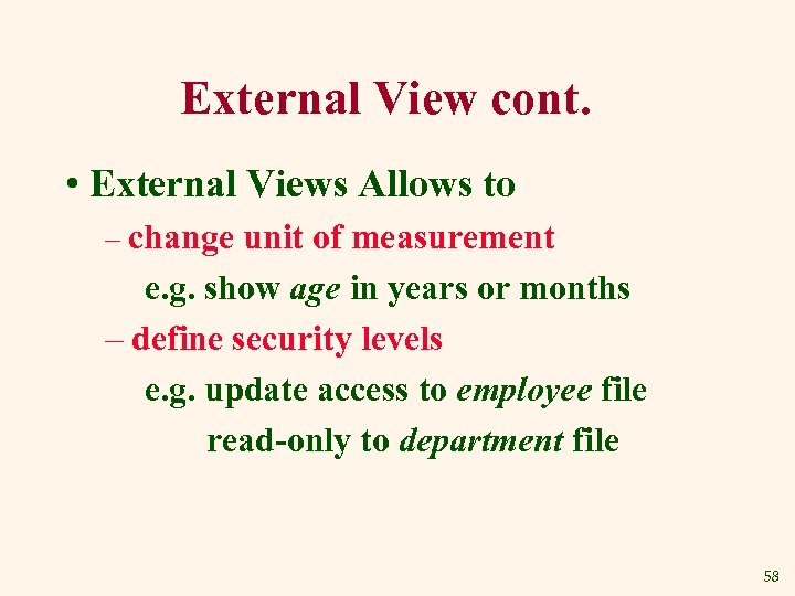 External View cont. • External Views Allows to – change unit of measurement e.