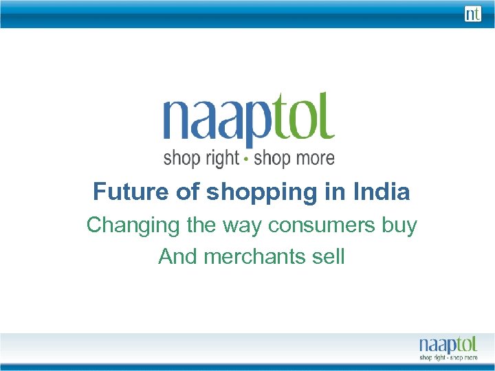 Future of shopping in India Changing the way consumers buy And merchants sell 