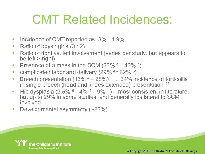 CMT Related Incidences: • Incidence of CMT reported as. 3% - 1. 9% •