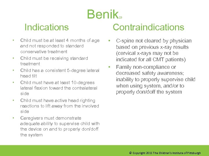 Benik Indications • • • Child must be at least 4 months of age