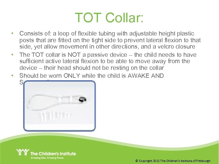 TOT Collar: • Consists of: a loop of flexible tubing with adjustable height plastic