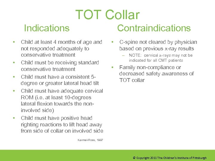 TOT Collar Indications • • • Contraindications Child at least 4 months of age