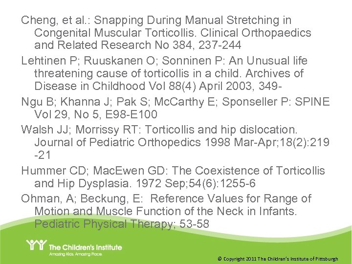 Cheng, et al. : Snapping During Manual Stretching in Congenital Muscular Torticollis. Clinical Orthopaedics