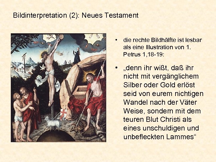 Bildinterpretation (2): Neues Testament • die rechte Bildhälfte ist lesbar als eine Illustration von