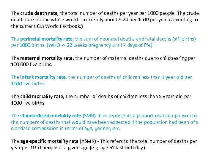 The crude death rate, the total number of deaths per year per 1000 people.