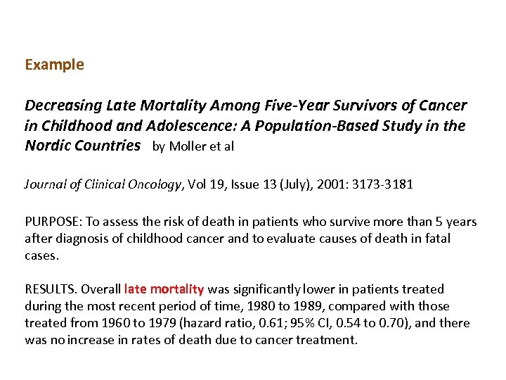 Example Decreasing Late Mortality Among Five-Year Survivors of Cancer in Childhood and Adolescence: A