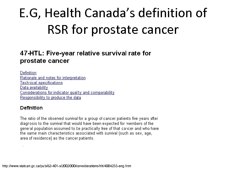 E. G, Health Canada’s definition of RSR for prostate cancer http: //www. statcan. gc.