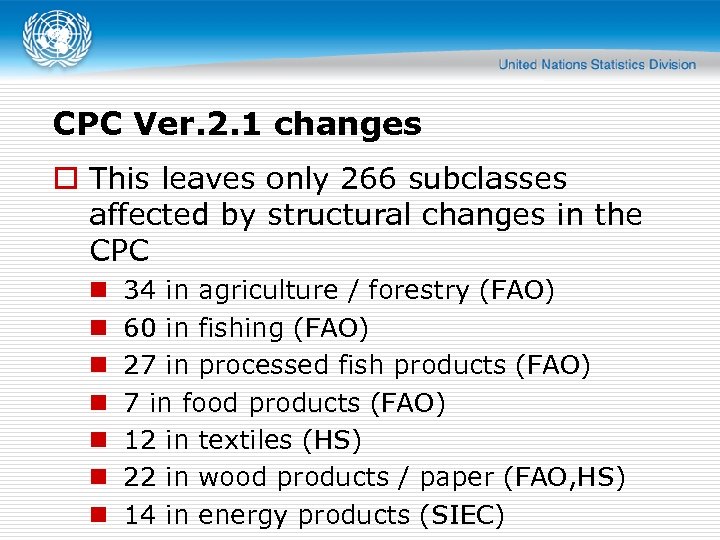 CPC Ver. 2. 1 changes o This leaves only 266 subclasses affected by structural