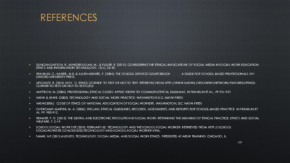 REFERENCES • DUNCAN-DASTON, R. , HUNGER-SLOAN, M. , & FULLER, E. (2013). CONSIDERING THE