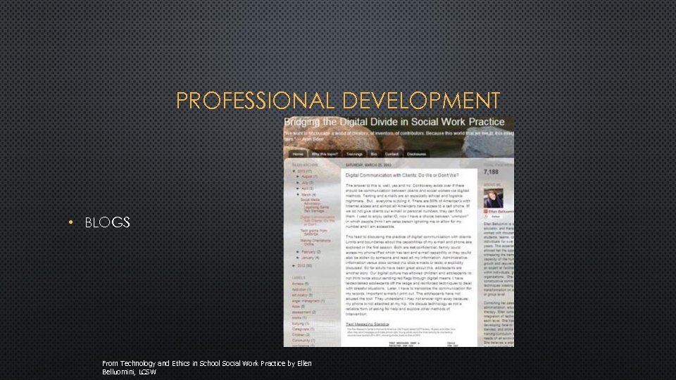 PROFESSIONAL DEVELOPMENT • BLOGS From Technology and Ethics in School Social Work Practice by
