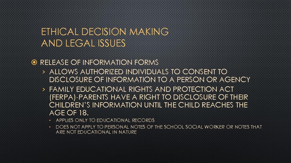 ETHICAL DECISION MAKING AND LEGAL ISSUES RELEASE OF INFORMATION FORMS › ALLOWS AUTHORIZED INDIVIDUALS