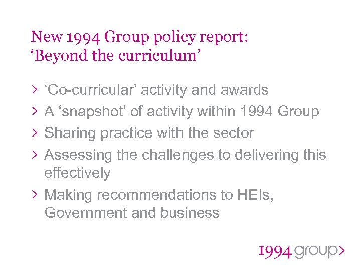 New 1994 Group policy report: ‘Beyond the curriculum’ ‘Co-curricular’ activity and awards A ‘snapshot’