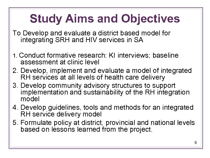 Study Aims and Objectives To Develop and evaluate a district based model for integrating