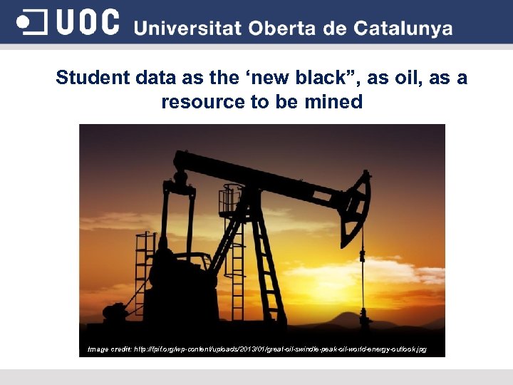 Student data as the ‘new black”, as oil, as a resource to be mined