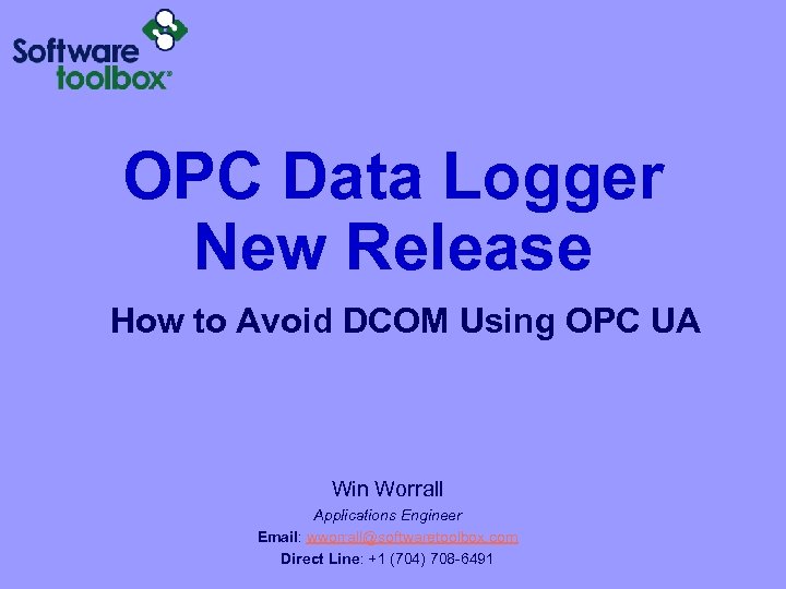 OPC Data Logger New Release How to Avoid DCOM Using OPC UA Win Worrall