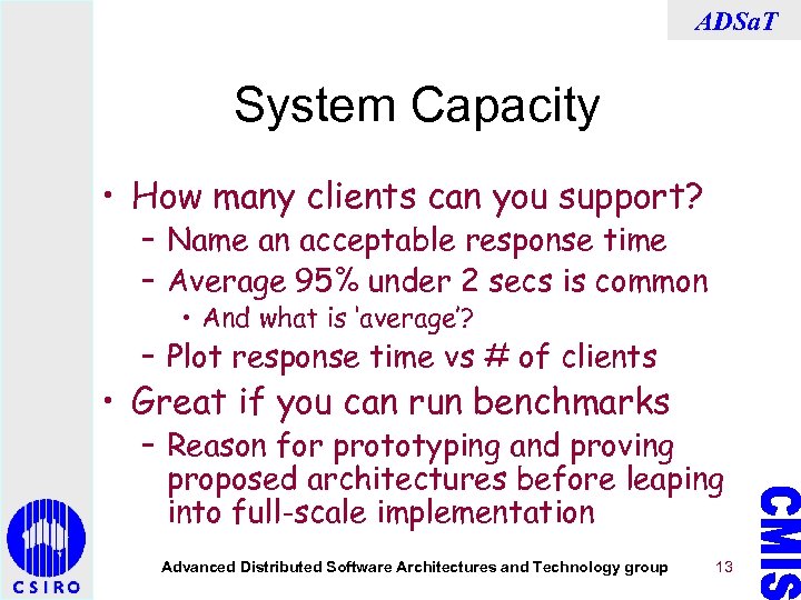 ADSa. T System Capacity • How many clients can you support? – Name an