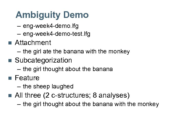 Ambiguity Demo – eng-week 4 -demo. lfg – eng-week 4 -demo-test. lfg n Attachment