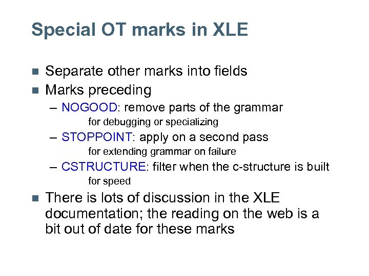 Special OT marks in XLE n n Separate other marks into fields Marks preceding