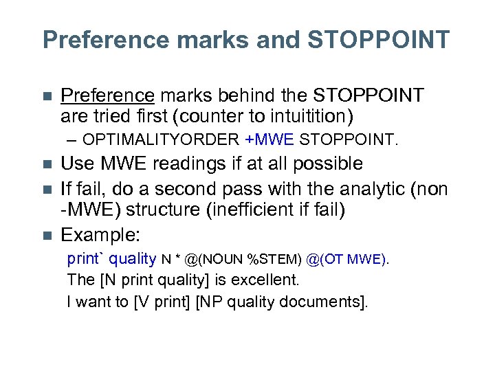 Preference marks and STOPPOINT n Preference marks behind the STOPPOINT are tried first (counter