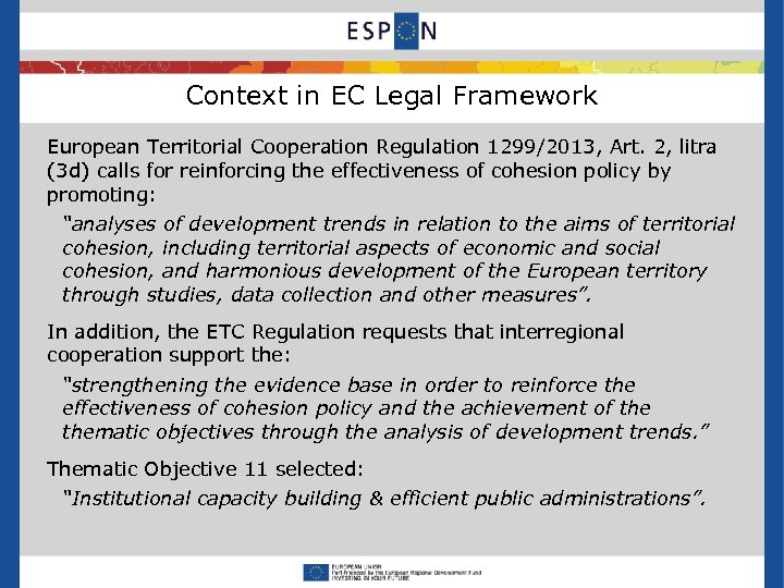 Context in EC Legal Framework European Territorial Cooperation Regulation 1299/2013, Art. 2, litra (3