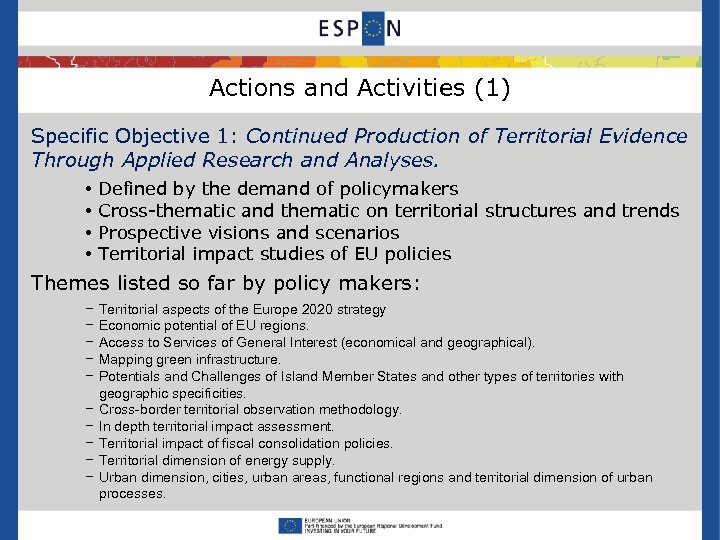 Actions and Activities (1) Specific Objective 1: Continued Production of Territorial Evidence Through Applied