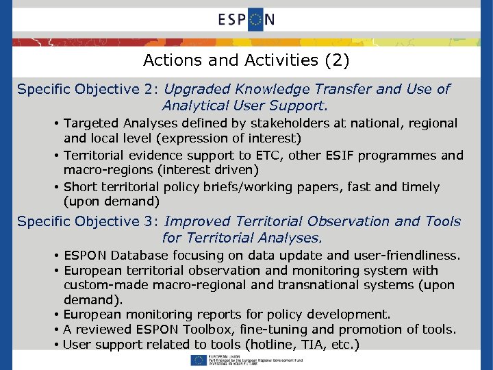 Actions and Activities (2) Specific Objective 2: Upgraded Knowledge Transfer and Use of Analytical