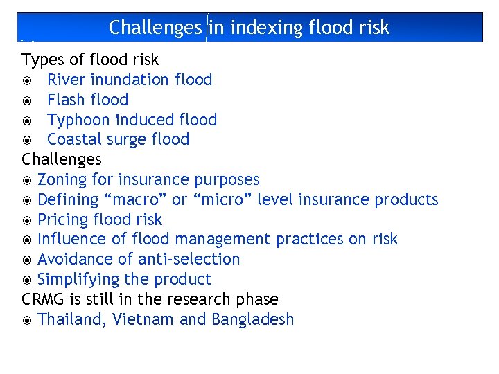 Challenges in indexing flood risk Types of flood risk River inundation flood Flash flood