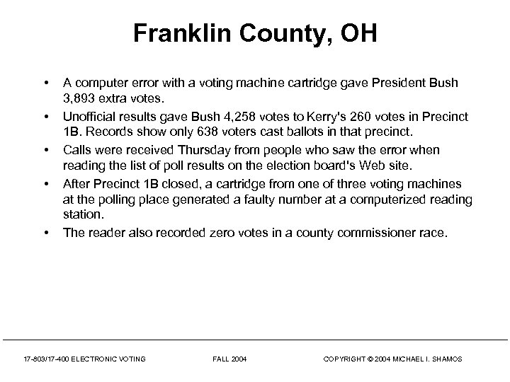 Franklin County, OH • • • A computer error with a voting machine cartridge