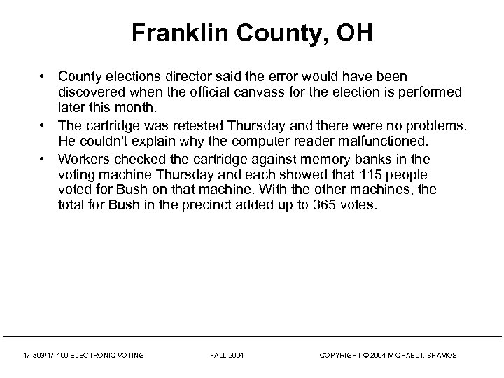 Franklin County, OH • County elections director said the error would have been discovered