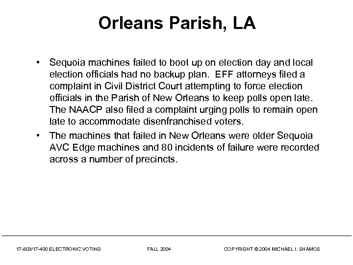Orleans Parish, LA • Sequoia machines failed to boot up on election day and