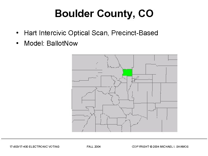 Boulder County, CO • Hart Intercivic Optical Scan, Precinct-Based • Model: Ballot. Now 17