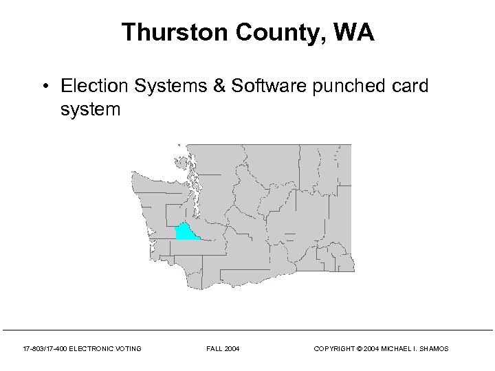 Thurston County, WA • Election Systems & Software punched card system 17 -803/17 -400