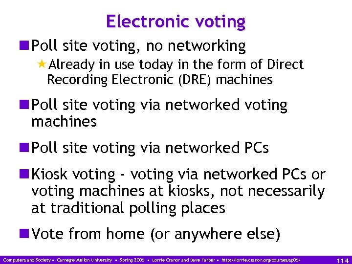 Electronic voting n Poll site voting, no networking «Already in use today in the