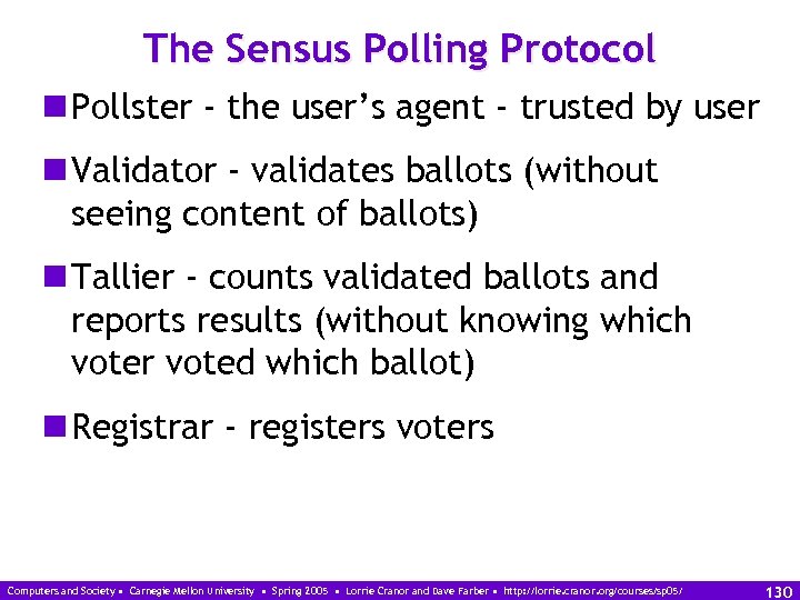 The Sensus Polling Protocol n Pollster - the user’s agent - trusted by user