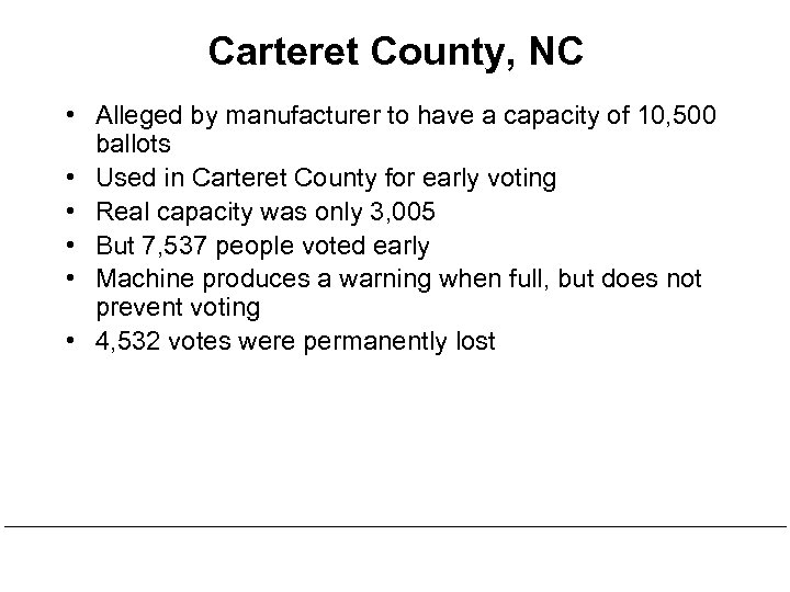 Carteret County, NC • Alleged by manufacturer to have a capacity of 10, 500