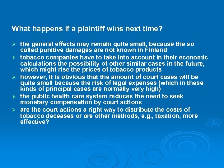 What happens if a plaintiff wins next time? Ø Ø Ø the general effects