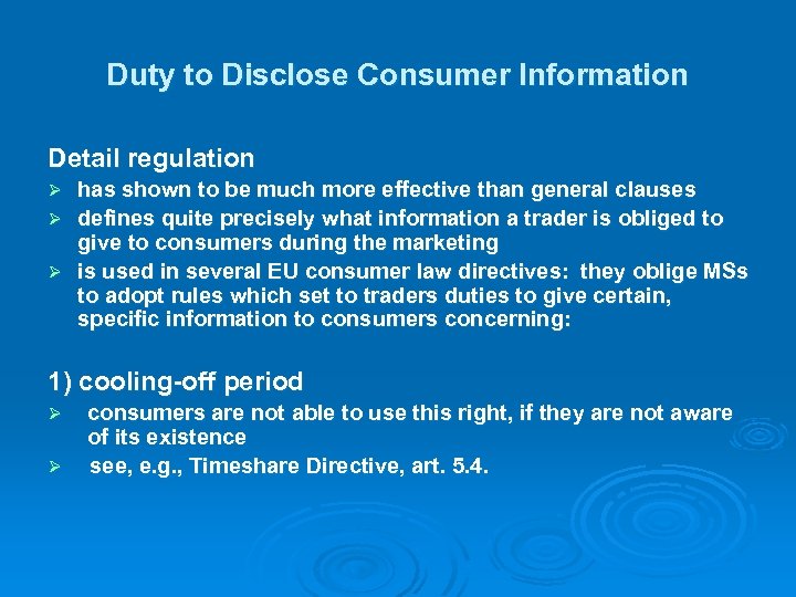 Duty to Disclose Consumer Information Detail regulation has shown to be much more effective
