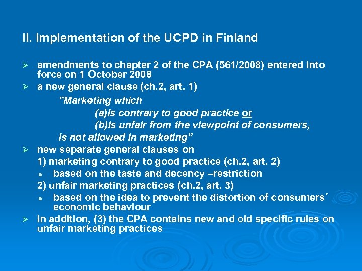 II. Implementation of the UCPD in Finland amendments to chapter 2 of the CPA