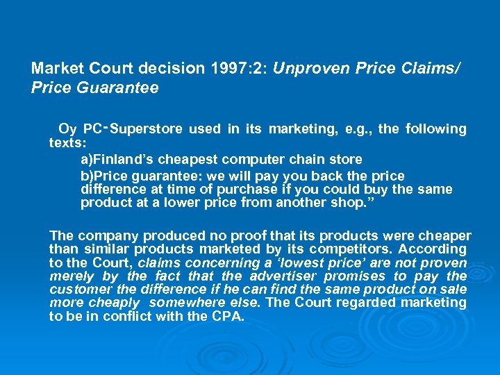 Market Court decision 1997: 2: Unproven Price Claims/ Price Guarantee Oy PC‑Superstore used in