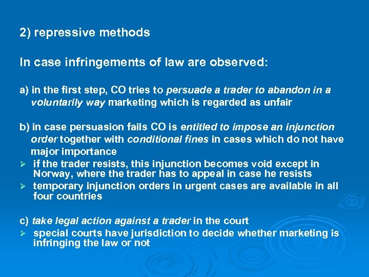 2) repressive methods In case infringements of law are observed: a) in the first