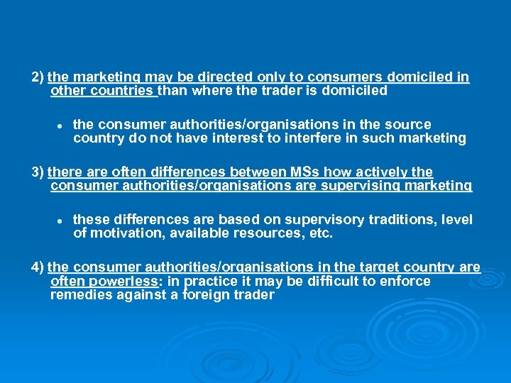 2) the marketing may be directed only to consumers domiciled in other countries than