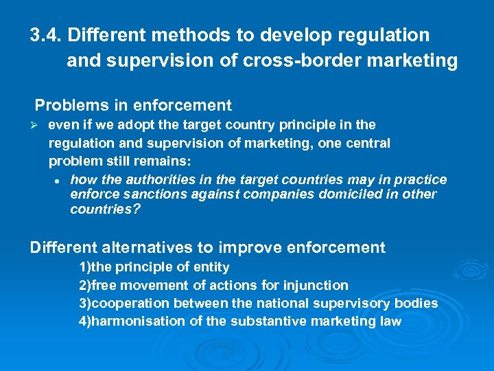 3. 4. Different methods to develop regulation and supervision of cross-border marketing Problems in
