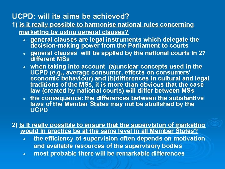 UCPD: will its aims be achieved? 1) is it really possible to harmonise national