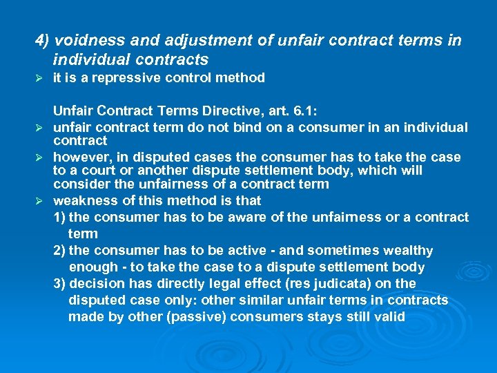 4) voidness and adjustment of unfair contract terms in individual contracts Ø it is