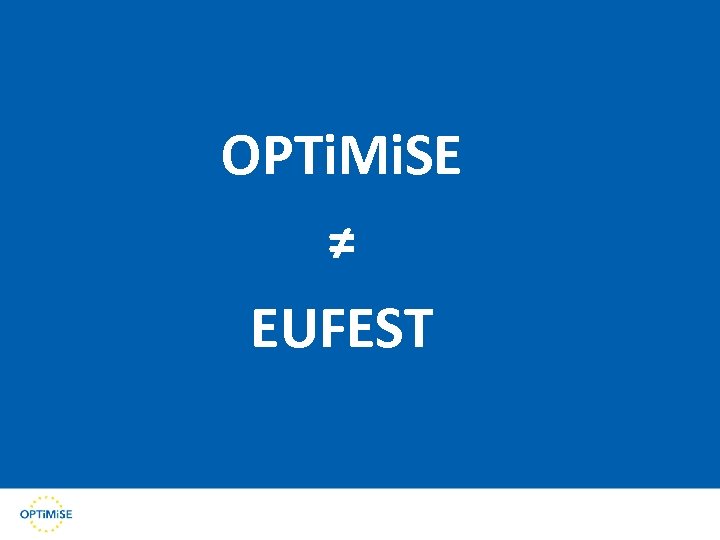 OPTi. Mi. SE ≠ EUFEST 